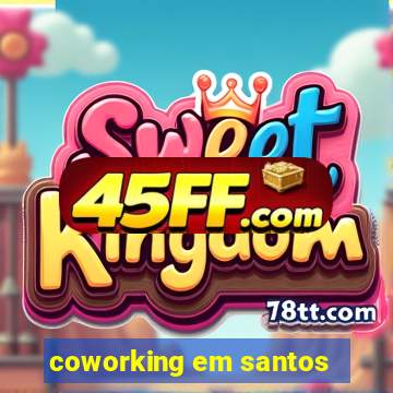 coworking em santos